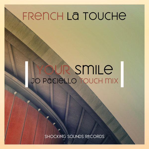 French La Touche - Your Smile (Jo Paciello Touch Mix) [SSR0115]